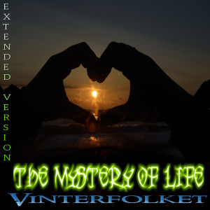 收聽Vinterfolket的Mystery of Life (Extended Version)歌詞歌曲