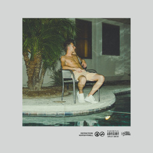 Hunter Powell的專輯Distractions (Deluxe) (Explicit)