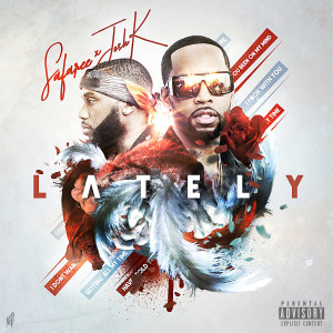 Listen to Lately (Explicit) song with lyrics from Safaree