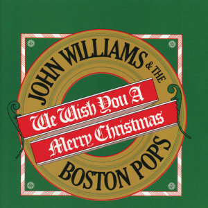 อัลบัม We Wish You A Merry Christmas ศิลปิน Boston Pops Orchestra