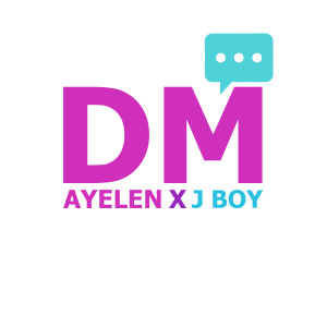 Album Dm (feat. J Boy) from Ayelén