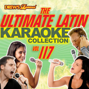 The Hit Crew的專輯The Ultimate Latin Karaoke Collection, Vol. 117