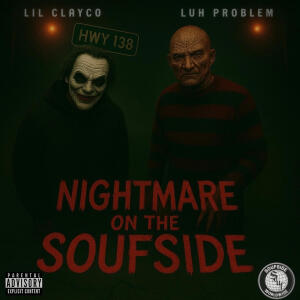Soufside Worldwide的專輯Nightmare On The Soufside (feat. LilClayco & Luh Problem) [Explicit]