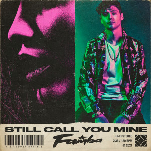 收聽Famba的Still Call You Mine歌詞歌曲