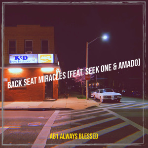Listen to Back Seat Miracles song with lyrics from AB1 Always Blessed