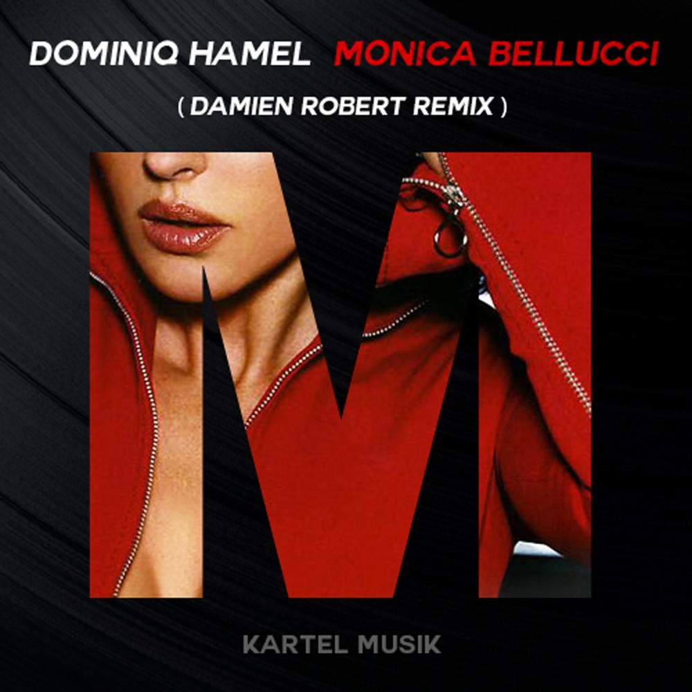 Monica Bellucci (Damien Robert Remix) (Explicit) (Damien Robert Remix|Explicit)