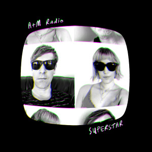 ดาวน์โหลดและฟังเพลง Superstar พร้อมเนื้อเพลงจาก A+M Radio