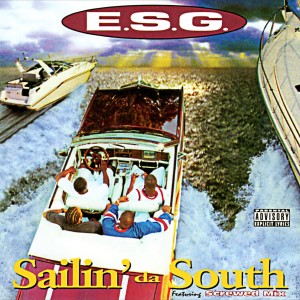 E.S.G的專輯Sailin' da South (Explicit)