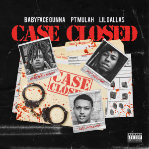 收聽BabyFace Gunna的Case Closed (Explicit)歌詞歌曲