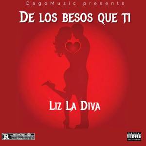 收聽Liz La Diva的De los Besos que te di歌詞歌曲