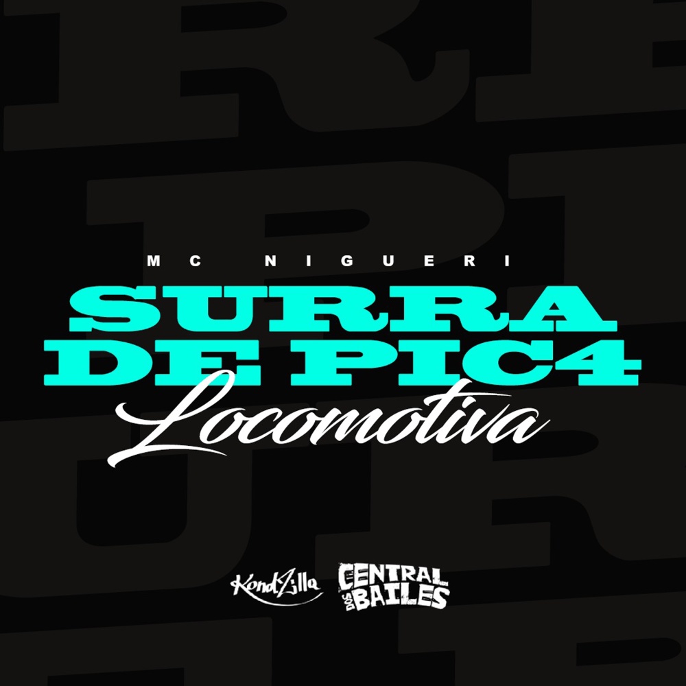 Surra de Pic4 Locomotiva (Explicit)