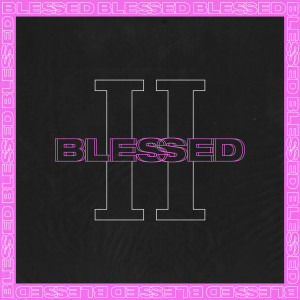 ดาวน์โหลดและฟังเพลง Love Me พร้อมเนื้อเพลงจาก Blessed