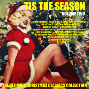 อัลบัม Tis The Season Ultimate Christmas Classics Collection Vol. 2 ศิลปิน Various Artists