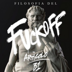 收聽Articolo 31的FILOSOFIA DEL ****-OFF (Explicit)歌詞歌曲