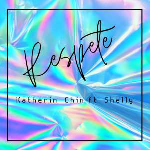Listen to Respete song with lyrics from Katherin Chin