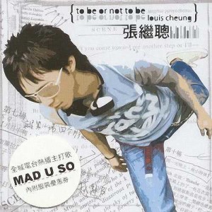 Listen to Mad U So (语言版) song with lyrics from Louis Cheung (张继聪)