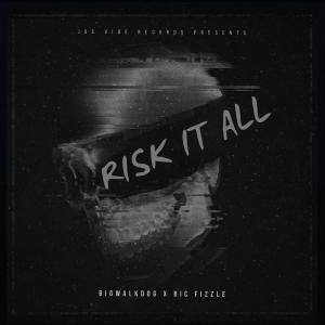 收聽Beats4Bando的Risk It All (feat. BigWalkDog & BiC Fizzle) (Explicit)歌詞歌曲