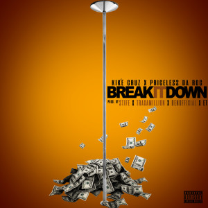 Listen to Break It Down (Explicit) song with lyrics from Kiké Cruz