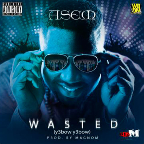 Wasted (Explicit)