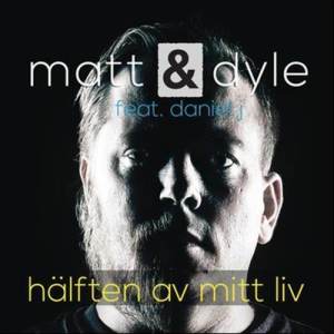 ดาวน์โหลดและฟังเพลง Hälften av mitt liv (Radio Edit) พร้อมเนื้อเพลงจาก Matt & Dyle