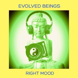 Dengarkan lagu Evolved Being (Being Human Deep Club Mix) nyanyian Right Mood dengan lirik