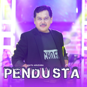 Album PENDUSTA (Explicit) from Bayu Arizona