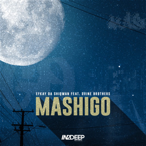收聽Efkay Da Shiqwan的Mashigo歌詞歌曲