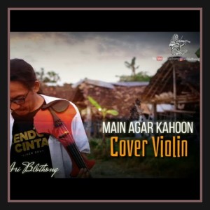 Album MAIN AGAR KAHOON (Violin Instrumental) from 