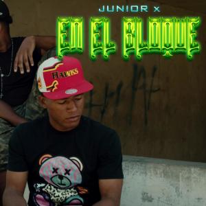 收聽Junior X的En El Bloque (Explicit)歌詞歌曲