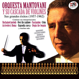 Orquesta Mantovani的專輯Orquesta Mantovani y Su Cascada de Violines. Sus Grandes Éxitos (1957-1962)