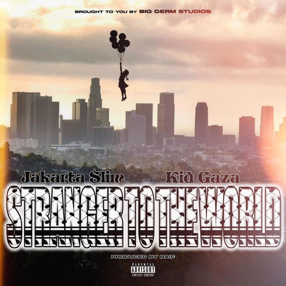 Stranger To The World (feat. Jakarta $lim) (Explicit)