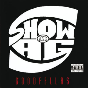 Show & A.G.的專輯Goodfellas