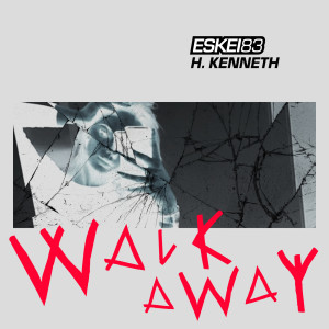 ดาวน์โหลดและฟังเพลง Walk Away พร้อมเนื้อเพลงจาก Eskei83