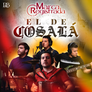 Dengarkan El De Cosalá lagu dari Grupo Marca Registrada dengan lirik