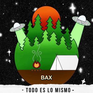 Bax的专辑Todo Es Lo Mismo