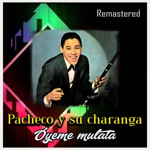 收聽Pacheco Y Su Charanga的La malanga (Remastered)歌詞歌曲