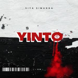ดาวน์โหลดและฟังเพลง YINTO พร้อมเนื้อเพลงจาก Siya Simanga