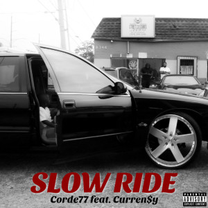 Corde77的專輯Slow Ride (feat. Curren$y)
