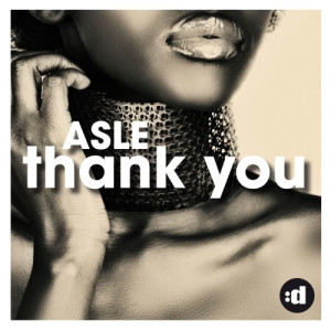 收聽Asle的Thank You (Sonny Wharton Remix)歌詞歌曲