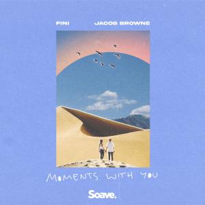Album Moments With You (feat. Jacob Browne) from Fini