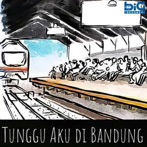ดาวน์โหลดและฟังเพลง Tunggu Aku di Bandung พร้อมเนื้อเพลงจาก Our September