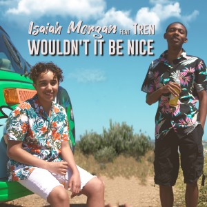 ดาวน์โหลดและฟังเพลง Wouldn't It Be Nice พร้อมเนื้อเพลงจาก Isaiah Morgan