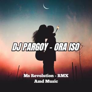 DJ Pargoy的专辑DJ ORA ISO Sakera Style X Jaranan Dor Full Bass