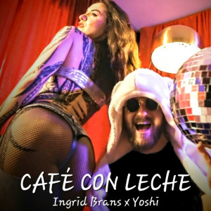 Album Café Con Leche (Explicit) from Ingrid Brans