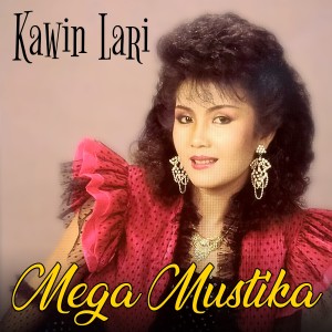 Mega Mustika的專輯Kawin Lari