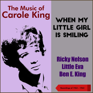 Album The Music of Carole King - When My Little Girl Is Smiling (Recordings of 1962 - 1963) from Ricky Nelson