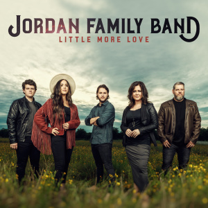 Jordan Family Band的專輯A Little More Love