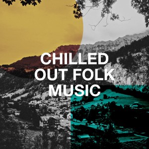 Chilled Out Folk Music dari Acoustic Hits
