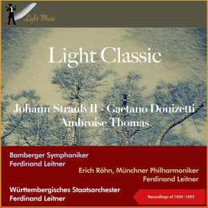 อัลบัม Light Classic (Recordings of 1950 -1955) ศิลปิน Erich Röhn
