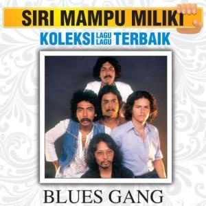 Blues Gang的專輯Koleksi Lagu Lagu Terbaik